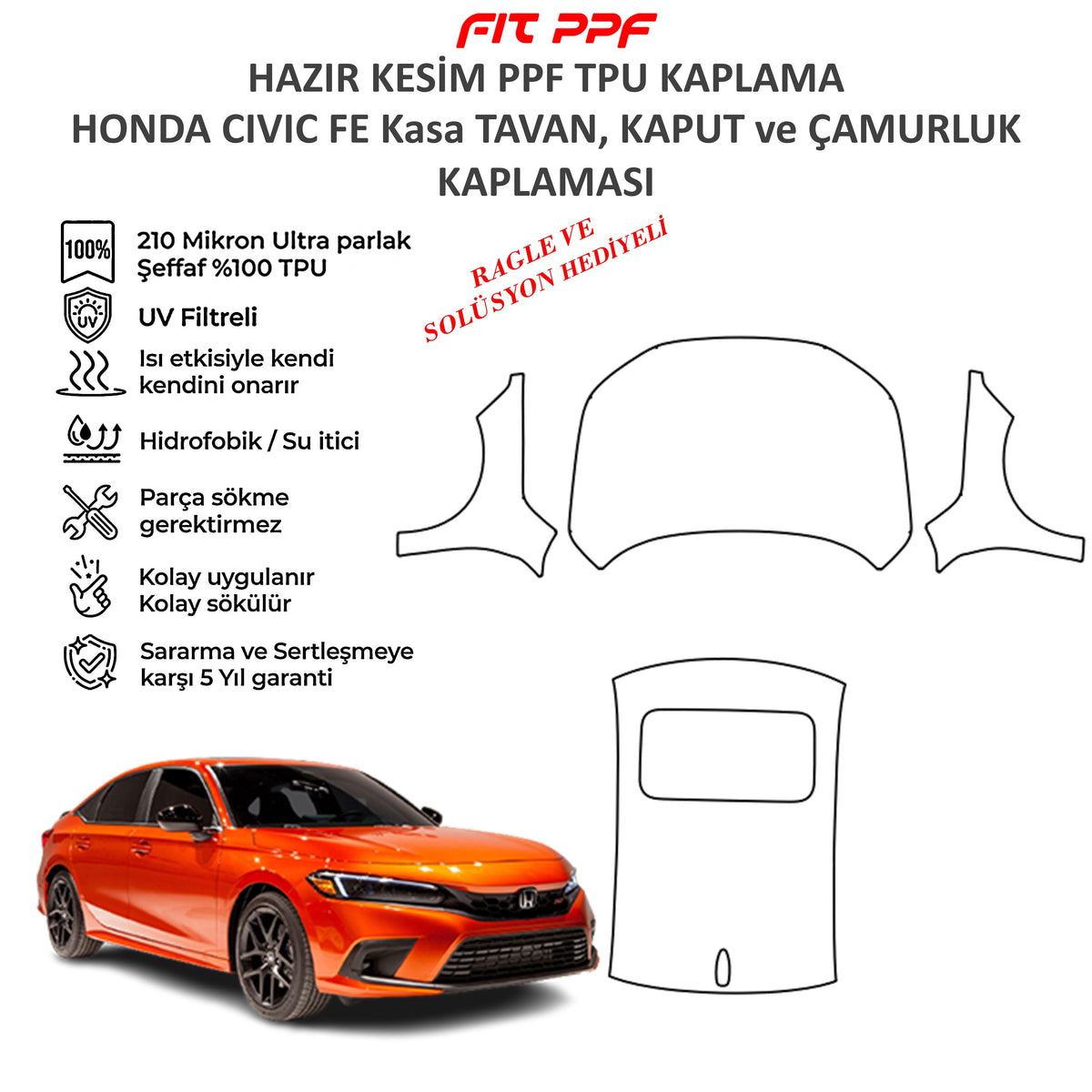 FIT PPF – Honda CIVIC FE Özel Hazır Kesim, Kendi Kendini Yenileyebilen Şeffaf Boya Koruma Filmi FİT PPF