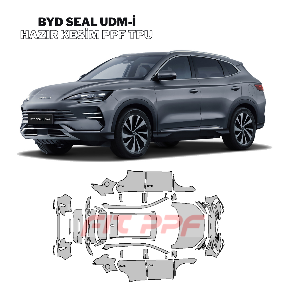 Fit PPF BYD Seal U DM-i  – Hazır Kesim, 210 Mikron Premium TPU PPF Film Şeffaf Boya Koruma FİT PPF